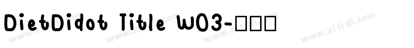DietDidot Title W03字体转换